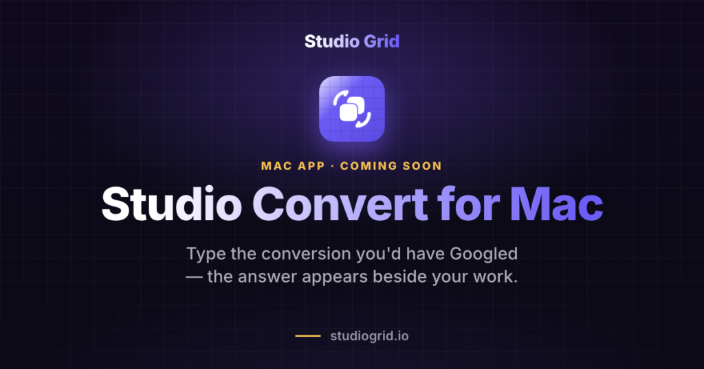 Studio Convert for Mac cover — Mac app coming soon: type the conversion you'd have Googled