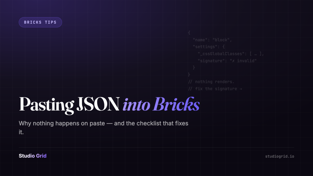 Blog cover — Pasting JSON into Bricks: why nothing happens on paste and the checklist that fixes it